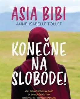 Osobnosti Asia Bibi: Konečne na slobode! - Anne-Isabelle Tollet