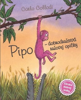 Rozprávky Pipo - dobrodružstvá ružovej opičky - Carlo Collodi