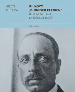 Poézia Rilkovy „Duineser Elegien“- Interpretace (a deklamace) - Miloš Kučera