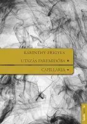 Sci-fi a fantasy Utazás Faremidóba / Capillária - Frigyes Karinthy