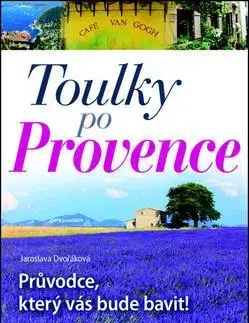 Európa Toulky po Provence - Jaroslava Dvořáková