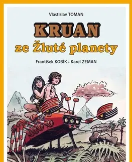 Komiksy Kruan ze Žluté planety - Vlastislav Toman,Kobík František,Karel Zeman