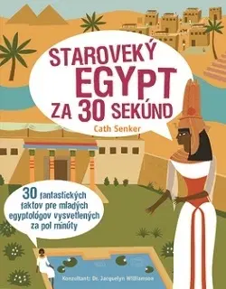 História Staroveký Egypt za 30 sekúnd - Simon Holland,Zuzana Orságová
