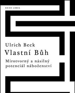 Filozofia Vlastní Bůh - Ulrich Beck
