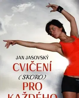 Všeobecne o športe Cvičení (skoro) pro každého - Jan Jasovský