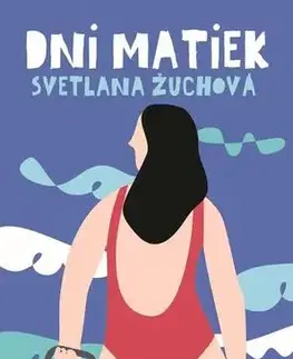 Romantická beletria Dni matiek - Svetlana Žuchová