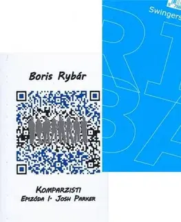 Slovenská beletria Komparzisti - Epizóda I. Josh Parker+Swingers party alebo stredná kríza veku - komplet - Boris Rybár