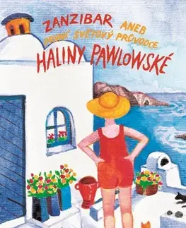 Česká beletria Zanzibar aneb První světový průvodce Haliny Pawlowské, 3. vydání - Halina Pawlowská