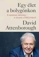 Ekológia, meteorológia, klimatológia Egy élet a bolygónkon - David Attenborough
