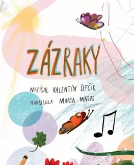 Pre deti a mládež - ostatné Zázraky - Valentín Šefčík,Marta Matus