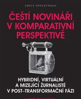 Sociológia, etnológia Čeští novináři v komparativní perspektivě - Marina Urbániková