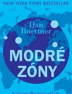 Zdravie, životný štýl - ostatné Modré zóny - Dan Buettner