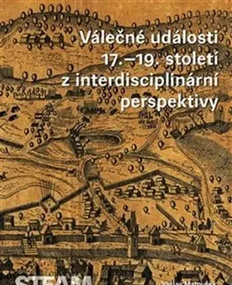 Svetové dejiny, dejiny štátov Válečné události 17.19. století z interdisciplinární perspektivy - Milan Sýkora,Václav Matoušek