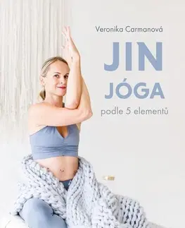 Šport - ostatné Jin jóga podle 5 elementů - Veronika Carmanová