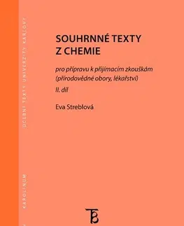 Učebnice a príručky Souhrnné texty z chemie pro přípravu k přijímacím zkouškám II. - Eva Streblová