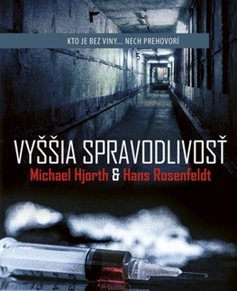 Detektívky, trilery, horory Vyššia spravodlivosť - Hans Rosenfeldt,Michael Hjorth