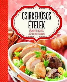 Kuchárky - ostatné Csirkehúsos ételek - Jegyzetelhető oldalakkal