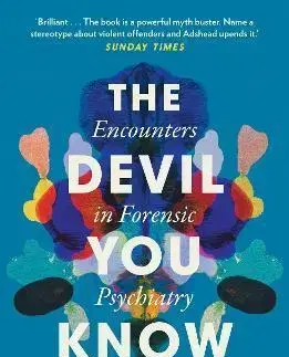 Psychológia, etika Devil You Know: Stories of Human Cruelty and Compassion - Gwen Adshead,Eileen Horne