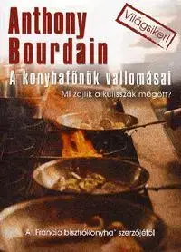Kuchárky - ostatné A konyhafőnök vallomásai - Anthony Bourdain