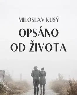 Novely, poviedky, antológie Opsáno od života - Miloslav Kusý