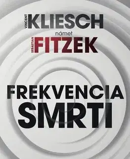 Detektívky, trilery, horory Frekvencia smrti - Sebastian Fitzek,Vincent Kliesch