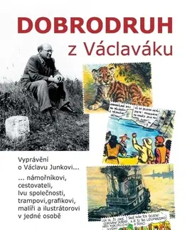 Osobnosti Dobrodruh z Václaváku - Václav Junek