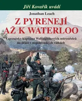 História - ostatné Z Pyrenejí až k Waterloo - Jonathan Leach,Jiří Kovařík
