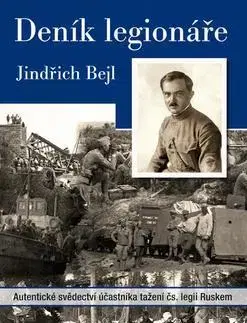Vojnová literatúra - ostané Deník legionáře - Jindřich Bejl