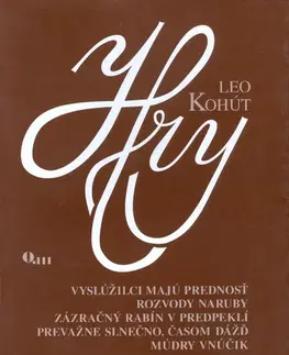 Divadlo - teória, história,... Hry Leo Kohút - Leo Kohút