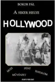 Divadlo - teória, história,... A siker helye Hollywood - Pál Bokor