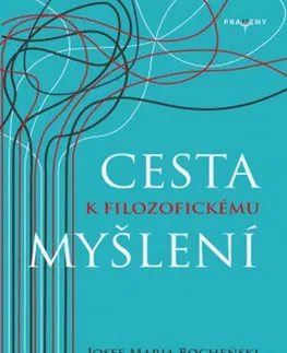 Filozofia Cesta k filozofickému myšlení - Józef Maria Bocheński,Marie Podolská