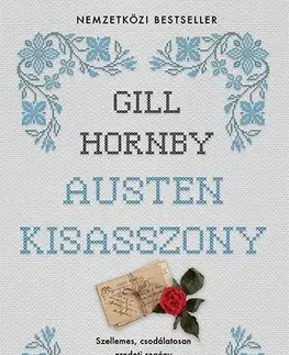 Historické romány Austen kisasszony - Gill Hornby,Luca Szabó