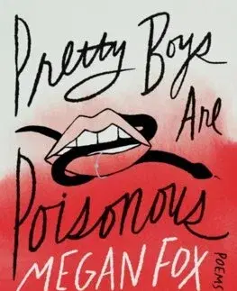 Svetová poézia Pretty Boys Are Poisonous : Poems - Megan Fox