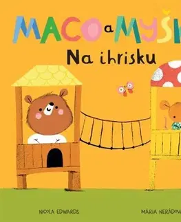 Leporelá, krabičky, puzzle knihy Maco a myška 4: Na ihrisku - Nicola Edwards,Mária Nerádová,Ester Demjanová