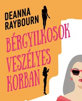 Detektívky, trilery, horory Bérgyilkosok veszélyes korban - Deanna Raybourn,Veronika Farkas