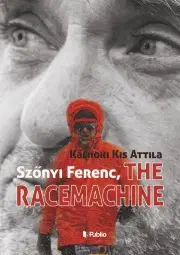 Šport Szőnyi Ferenc, The Racemachine - Attila Kálnoki Kis
