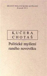 Filozofia Dějiny politického myšlení III/1 - Jiří Chotaš,Rudolf Kučera