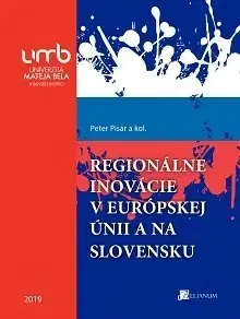 Ekonómia, Ekonomika Regionálne inovácie v európskej únii a na Slovensku - Peter Pisár