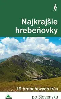Slovensko a Česká republika Najkrajšie hrebeňovky - Daniel Kollár,Tomáš Trstenský,Karol Mizla