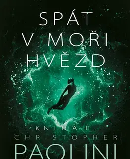 Sci-fi a fantasy Spát v moři hvězd - Kniha II. - Christopher Paolini