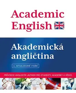 Učebnice a príručky Academic English - Akademická angličtina 2. aktualizované vydání - Kolektív autorov
