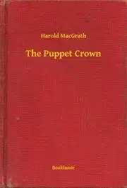 Svetová beletria The Puppet Crown - MacGrath Harold