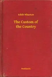 Svetová beletria The Custom of the Country - Edith Wharton