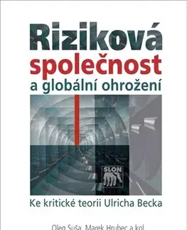 Politológia Riziková společnost a globální ohrožení - Marek Hrubec,Oleg Suša