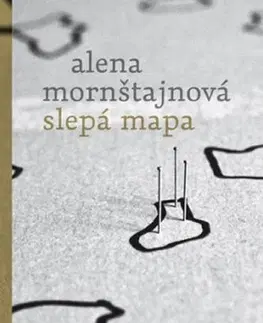 Česká beletria Slepá mapa - 2.vydání - Alena Mornštajnová