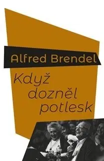 Eseje, úvahy, štúdie Když dozněl potlesk - Alfred Brendel