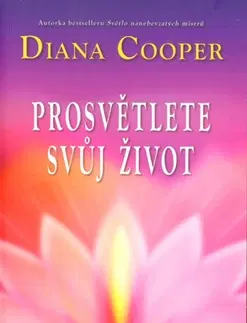 Ezoterika - ostatné Prosvětlete svůj život - Diana Cooper