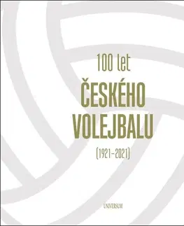 Šport - ostatné 100 let českého volejbalu - 1921–2021
