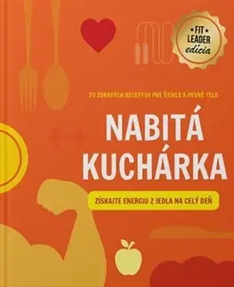 Zdravá výživa, diéty, chudnutie Nabitá kuchárka - Jana Šimkovičová,Kolektív autorov