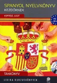Učebnice - ostatné Spanyol nyelvkönyv kezdőknek - Tankönyv + CD - Judit Kertész